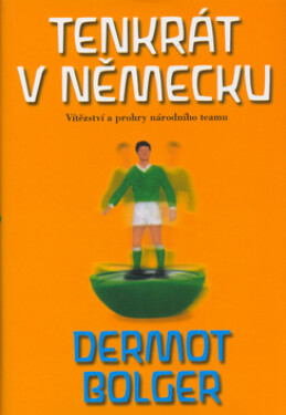 Tenkrát v Německu (poškozená) - Dermot Bolger