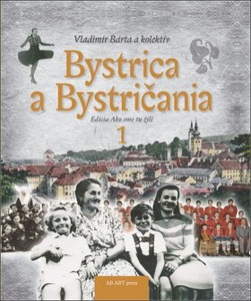 Bystrica a Bystričania 1 - Vladimír Bárta ml.