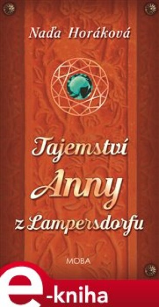 Tajemství Anny z Lampersdorfu - Naďa Horáková e-kniha