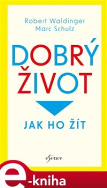 Dobrý život - Robert Waldinger