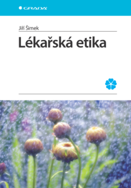 Lékařská etika - Jiří Šimek - e-kniha