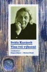 Víno tvé výborné Michal Plzák, Karásek, Štěpán Hájek