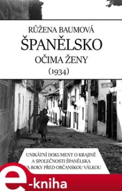 Španělsko očima ženy. (1934) - Růžena Baumová e-kniha