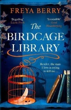 The Birdcage Library: A spellbinding novel of a missing woman, a house of secrets and hidden clues to find - Freya Berry