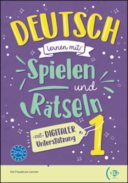 Deutsch lernen mit Spielen und Rätseln 1 mit digitaler Unterstützung A1-A2 - kolektiv autorů