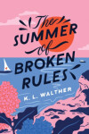 The Summer of Broken Rules Walther