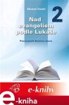 Nad evangeliem podle Lukáše 2. Porozumět Božímu slovu - Silvano Fausti e-kniha