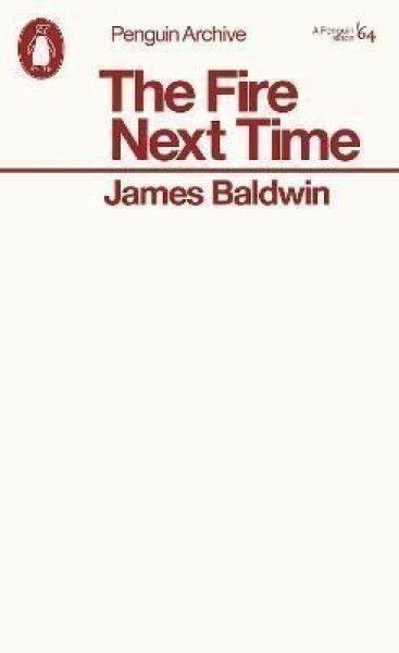 Fire Next Time - James Baldwin