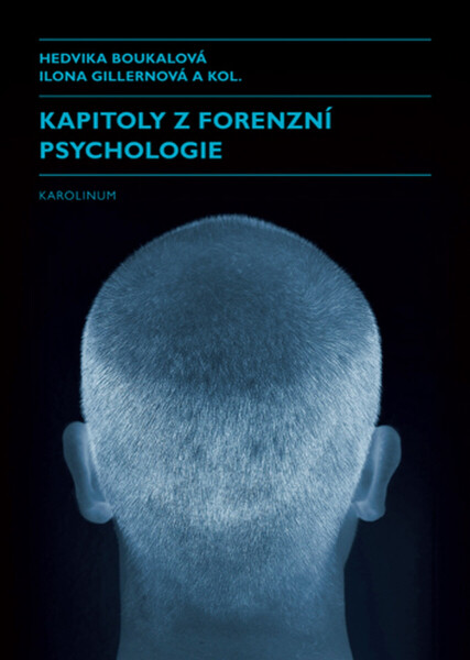 Kapitoly z forenzní psychologie - Ilona Gillernová