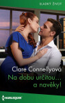Na dobu určitou… a navěky! - Clare Connellyová