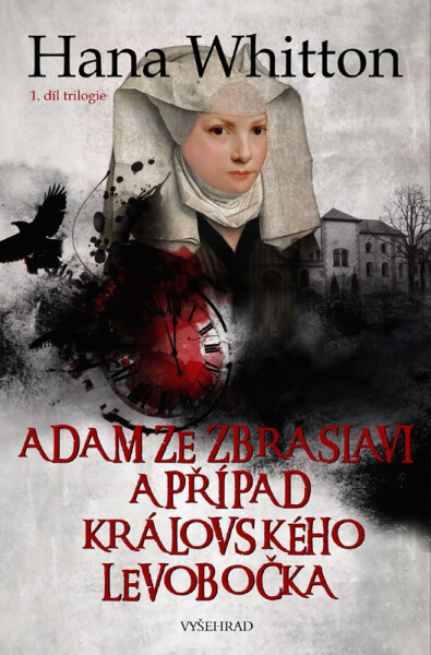 Adam ze Zbraslavi a případ královského levobočka - Hana Parkánová-Whitton