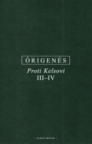 Proti Kelsovi III-IV Alexandrie Órigenés