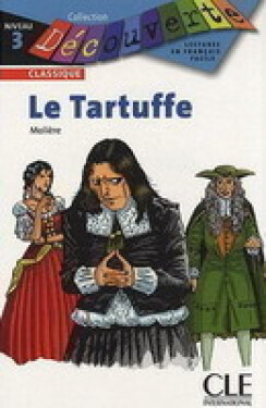 Découverte 3 Classique: Le Tartuffe - Livre - Jean-Baptiste Poquelin Molière