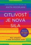 Citlivosť je nová sila - Anita Moorjani