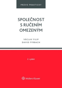 Společnost s ručením omezeným - Právo praktické, 2. vydání - Václav Filip; David Fyrbach