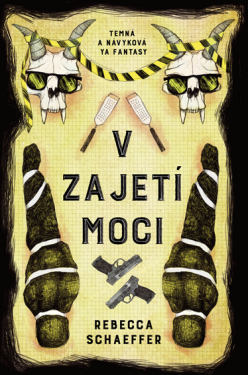 V zajetí moci - Rebecca Schaeffer