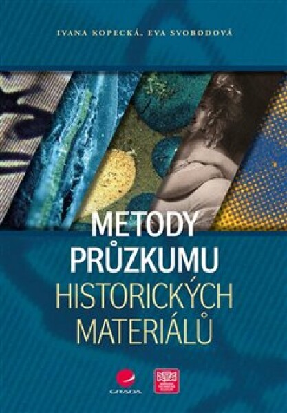 Metody průzkumu historických materiálů Ivana Kopecká,