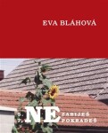 Nezabiješ, nepokradeš Eva Bláhová