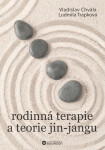 Rodinná terapie a teorie jin-jangu - Vladislav Chvála, Ludmila Trapková