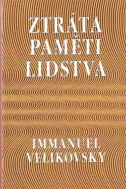 Ztráta paměti lidstva - Imanuel Velikovsky