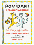Povídání o pejskovi a kočičce - Josef Čapek