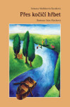 Přes kočičí hřbet - Simona Mahlerová-Šustková
