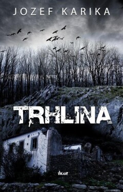 Trhlina, 1. vydání - Jozef Karika