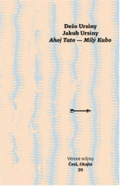 Ahoj Tato - Milý Kubo - Dežo Ursiny, David Ursiny