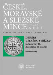 Denáry velkého střížku (od poloviny 10. do poloviny 11. století) - Luboš Polanský