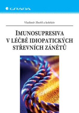 Imunosupresiva v léčbě idiopatických střevních zánětů - Vladimír Zbořil