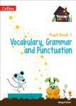 Treasure House Vocabulary, Grammar and Punctuation Pupil Book 1 - Steel Abigail