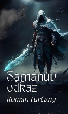 Šamanův odkaz - Roman Turčany