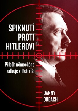 Spiknutí proti Hitlerovi | Danny Orbach