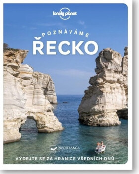 Poznáváme Řecko - Lonely Planet - Kolektiv