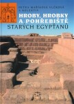 Hroby, hrobky pohřebiště starých Egypťanů Petra Vlčková