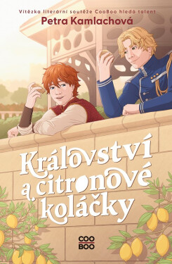 Království a citronové koláčky - Petra Kamlachová