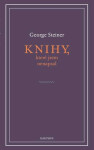 Knihy, které jsem nenapsal George Steiner