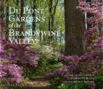 Du Pont Gardens of the Brandywine Valley - Marta McDowell