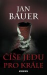 Číše jedu pro krále - Jan Bauer - e-kniha