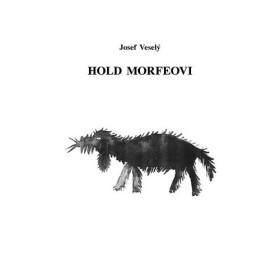Hold Morfeovi Josef Veselý