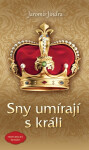 Sny umírají králi