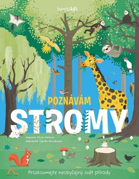 Poznávám stromy - Prozkoumejte neobyčejný svět přírody - Olivia Watson