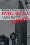 Dvousečná zbraň Seymour Martin Lipset