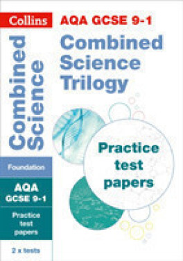 AQA GCSE Science Revision - 9-1 Combined Science Foundation Practice Test Papers - Collins GCSE