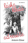 Láska hledá adresáta - Antonín Ešner