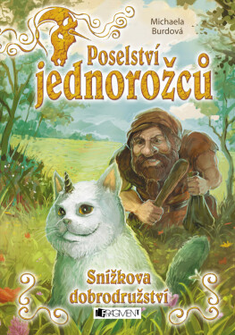 Poselství jednorožců – Snížkova dobrodružství - Michaela Burdová