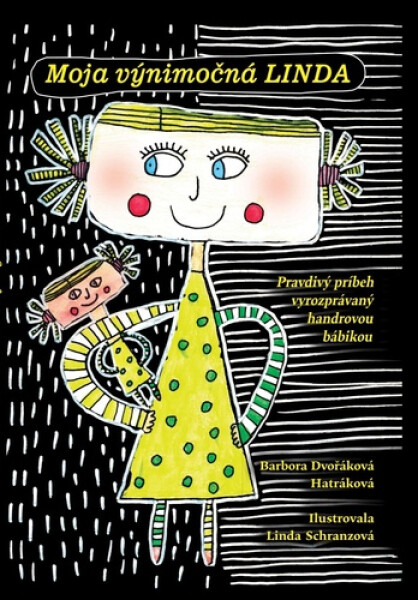 Moja výnimočná Linda - Barbora Dvořáková Hatráková