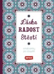 Láska Radost Štěstí Omalovánky pro dospělé