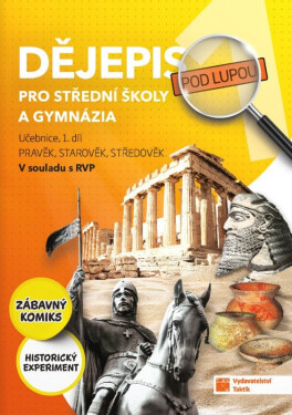 Dějepis pod lupou 1 pro SŠ a gymnázia – učebnice, 4. vydání
