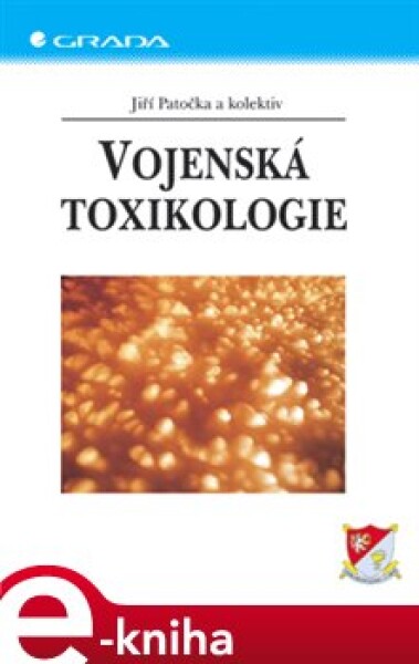 Vojenská toxikologie - Jiří Patočka e-kniha